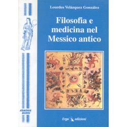 Filosofia e medicina nel Messico Antico