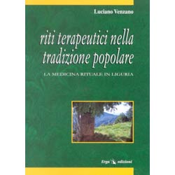 Riti terapeutici nerlla tradizione popolarela medicina rituale in Liguria