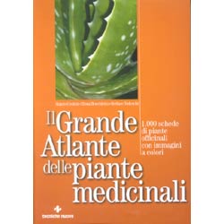 Il grande atlante delle piante medicinali1.000 schede di piante officinali con immagini a colori