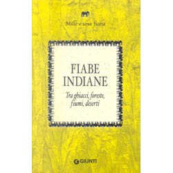 Fiabe indianetra ghiacci, foreste fiumi e deserti