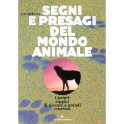 Segni e Presagi del Mondo Animalei poteri magici delle creature animali