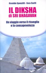 Il Diksha di Sri BhagavanUn viaggio verso coscienza e la consapevolezza