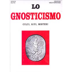 Lo GnosticismoCulti riti misteri
