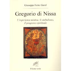 Gregorio di Nissal'esperienza mistica, il simbolismo, il progresso spirituale