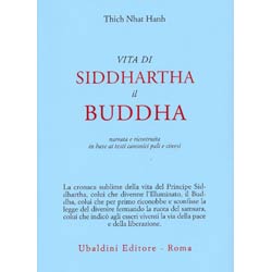 Vita di Siddhartha il BuddhaNarrata e ricostruita in base ai testi pali e cinesi