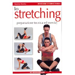Lo stretchingpreparazione tecnica ed esercizi