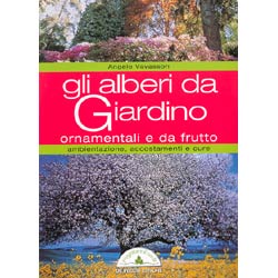 Gli alberi da giardino ornamentali e da fruttoambientazione accostamenti e cure