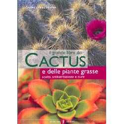 Il grande libro dei Cactus e delle Piante Grassescelta ambientazione cura