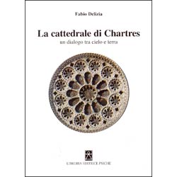 La cattedrale di Chartresun dialogo tra Cielo e Terra