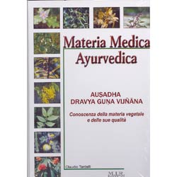 Materia Medica AyurvedicaConoscenza della materia vegetale e delle sue qualità