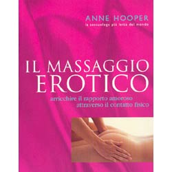 Il massaggio eroticoArricchire il rapporto amoroso attraverso il contatto fisico