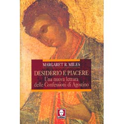 Desiderio e piacereuna nuova lettura delle confessioni di Agostino