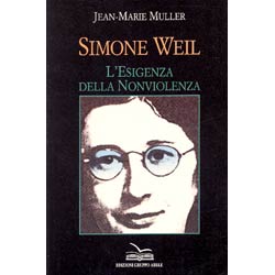 Simone Weil l'esigenza della nonviolenza