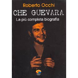 Che Guevarala più completa biografia
