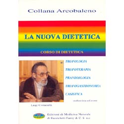 La Nuova Dietetica (13° edizione)Corso di dietetica - Trofologia, trofoterapia, prandiologia, trofogastronomia, casistica