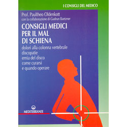 Consigli Medici per il Mal diSchienaDolori alla colonna vertebrale, discopatie, ernia al disco. Come curarsi e quando operare