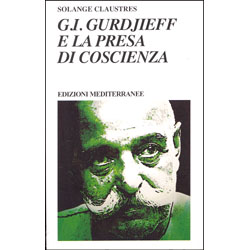 G.I. Gurdjieff e la presa di coscienza