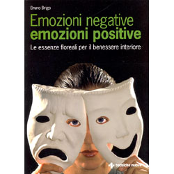 Emozioni Negative Emozioni Positivele essenze floreali per il benessere interiore