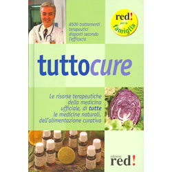 TUTTOCURE8.500 trattamenti terapeutici dalla medicina ufficiale a tutte le medicine naturali