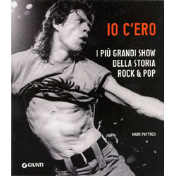 Io c'eroI più grandi show della storia del rock & pop