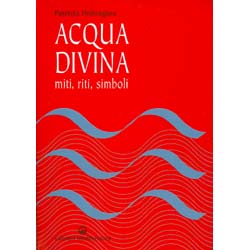 Acqua Divinamiti riti simboli