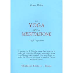 Lo Yoga Oltre la MeditazioneSugli Yoga sutra