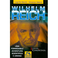 Wilhelm ReichUna formidabile avventura scientifica e umana
