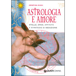 Astrologia e AmoreStelle, Eros, Affinità e Strategie di Seduzione