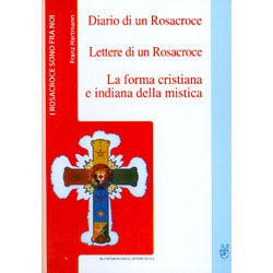 Diario di un RosacroceLettere di un Rosacroce - La forma cristiana e indiana della mistica