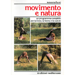 Movimento e NaturaUn programma completo per la linea, la forma, la salute