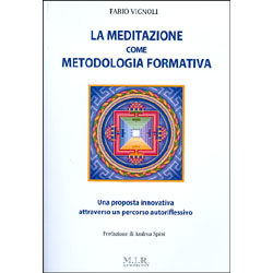 La meditazione come metodologia formativaUna proposta innovativa attraverso un percorso autoriflessivo