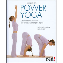 Il Libro del Power YogaL’allenamento intensivo per avere più energia e agilità