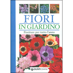 Fiori In GiardinoFioriture per tutto l'anno