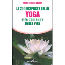 Le 200 risposte dello Yoga alle domande della vita