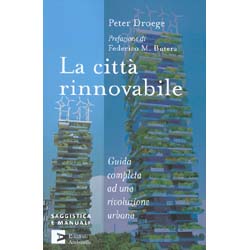 La Città RinnovabileGuida completa ad una rivoluzione urbana