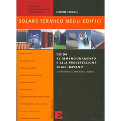 Solare Termico Negli EdificiGuida al dimensionamento e alla progettazione degli impianti