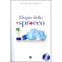 Elogio dello -Spr+ecoFormule per una società sufficiente