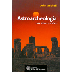 AstroarcheologiaUna scienza eretica