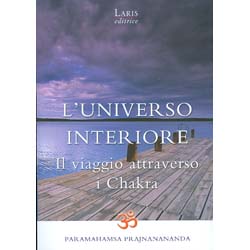 L'Universo InterioreIl viaggio attraverso i Chakra