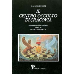 Il Centro Occulto di CracoviaSeconda edizione italiana a cura di Giuditta Dembech