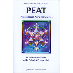 PEAT - Psico Energia Auro TecnologiaLa neutralizzazione delle polarità primordiali