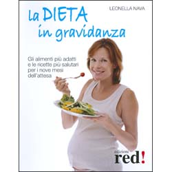 La dieta in gravidanzaGli alimenti più adatti e le ricette più salutari per i nove mesi dell’attesa