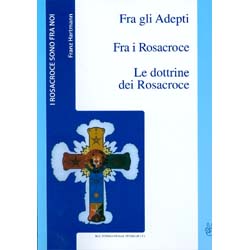 Fra gli AdeptiFra i Rosacroce  - Le dottrine dei Rosacroce