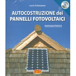 Autocostruzione dei Pannelli FotovoltaiciManuale pratico