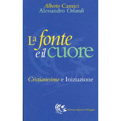 La Fonte e il CuoreCristianesimo e iniziazione