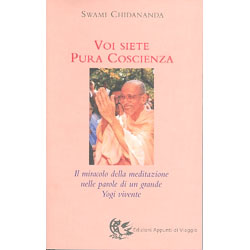 Voi siete Pura CoscienzaIl miracolo della meditazione nelle parole di un grande Yogi vivente