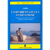 L'Esperienza della Meditazione<br />Un maestro di realtà contemporaneo introduce al mondo interiore