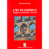 L'Io Fuggitivo<br>Viaggio tra sciamane e maestri