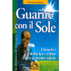 Guarire con il Sole<br>I benefici della luce solare per la nostra salute