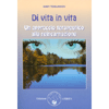 Di Vita in Vita<br />Un approccio terapeutico alla reincarnazione